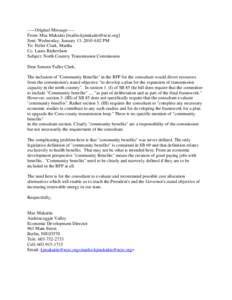 -----Original Message----From: Max Makaitis [mailto:[removed]] Sent: Wednesday, January 13, 2010 4:02 PM To: Fuller Clark, Martha Cc: Laura Richerdson Subject: North Country Transmission Commission Dear Senator