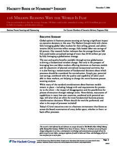 HACKETT BOOK OF NUMBERSTM INSIGHT  November 7, [removed]MILLION REASONS WHY THE WORLD IS FLAT Our research indicates that the average Fortune 500 ﬁrm could realize annualized savings of $116 million per year