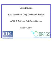 2012 Behavioral Risk Factor Surveillance System Asthma Call-Back Survey Adult Codebook