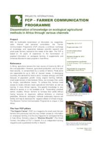 PROJECTS: INTERNATIONAL  FCP – FARMER COMMUNICATION PROGRAMME Dissemination of knowledge on ecological agricultural methods in Africa through various channels