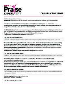 Children’s message Children’s Message follows first lesson (Bold words are spoken; italicized are directions; boxes contain directions for American Sign Language words.) Invite children to front for children’s time