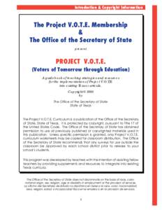 Introduction & Copyright Information  The Project V.O.T.E. Membership & The Office of the Secretary of State present
