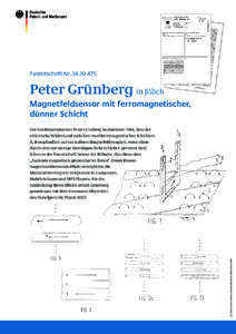 Patentschrift Nr[removed]Peter Grünberg in Jülich Magnetfeldsensor mit ferromagnetischer, dünner Schicht