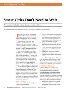 BROADBAND APPS  Smart Cities Don’t Need to Wait The tools to help battle natural disasters are already here. By Dr. Rouzbeh Yassini / YAS Capital and University of New Hampshire Broadband Center of Excellence