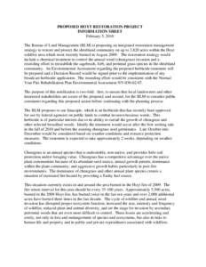 PROPOSED HOYT RESTORATION PROJECT INFORMATION SHEET February 5, 2010 The Bureau of Land Management (BLM) is proposing an integrated restoration management strategy to restore and protect the shrubland community on up to 