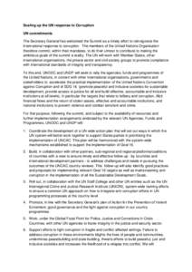 Scaling up the UN response to Corruption UN commitments The Secretary General has welcomed the Summit as a timely effort to reinvigorate the international response to corruption. The members of the United Nations Organis