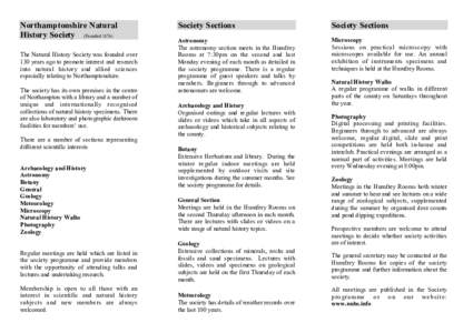 Northamptonshire Natural History Society (FoundedThe Natural History Society was founded over 130 years ago to promote interest and research into natural history and allied sciences especially relating to Northamp