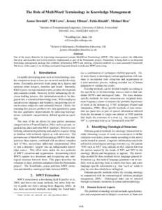 The Role of MultiWord Terminology in Knowledge Management James Dowdall£ , Will LoweÝ , Jeremy EllmanÞ , Fabio Rinaldi£ , Michael Hess£ £ Institute of Computational Linguistics, University of Z¨ urich, Switzerland