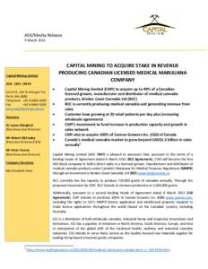 ASX/Media Release 9 March 2015 CAPITAL MINING TO ACQUIRE STAKE IN REVENUE PRODUCING CANADIAN LICENSED MEDICAL MARIJUANA COMPANY