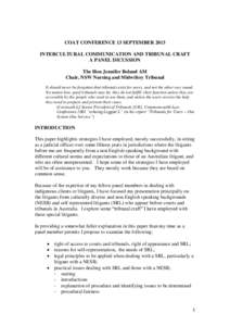 COAT CONFERENCE 13 SEPTEMBER 2013 INTERCULTURAL COMMUNICATION AND TRIBUNAL CRAFT A PANEL DICUSSION The Hon Jennifer Boland AM Chair, NSW Nursing and Midwifery Tribunal It should never be forgotten that tribunals exist fo