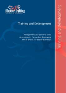 Management and personal skills development, focused on developing better brains for better business® Training and Development