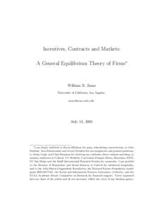 Incentives, Contracts and Markets: A General Equilibrium Theory of Firms∗ William R. Zame University of California, Los Angeles 