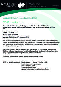 www.mq.edu.au  Macquarie University Special Education Centre 2013 Invitation You are invited to attend the Postgraduate Studies in Special Education