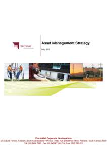Asset Management Strategy May 2012 ElectraNet Corporate Headquarters[removed]East Terrace, Adelaide, South Australia 5000 • PO Box, 7096, Hutt Street Post Office, Adelaide, South Australia 5000 Tel: ([removed] • Fa