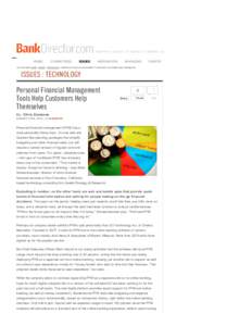 Bank Director :: Personal Financial Management Tools Help Customers Help Themselves SUBSCRIBE DOWNLOAD FREE APP ADVERTISE WITH US