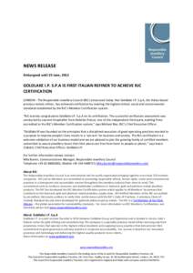 NEWS RELEASE Embargoed until 25 June, 2012 GOLDLAKE I.P. S.P.A IS FIRST ITALIAN REFINER TO ACHIEVE RJC CERTIFICATION LONDON - The Responsible Jewellery Council (RJC) announced today that Goldlake I.P. S.p.A, the Italian 