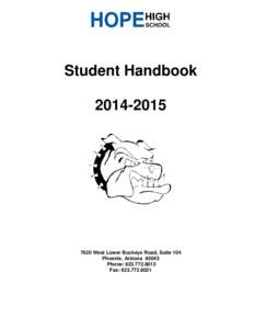 Student Handbook[removed]West Lower Buckeye Road, Suite 104 Phoenix, Arizona[removed]Phone: [removed]