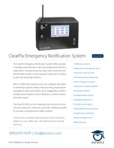 ClearPix Emergency Notification System The ClearPix Emergency Notification System (ENS) provides a valuable communication link to law enforcement and first responders. Using existing two-way radio networks, the ClearPix 