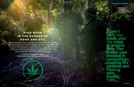 the EMERALD TRIANGLE Weed killers: Sheriff’s Tactical Enforcement Personnel (Step) on a mission to eradicate illegal marijuana gardens in Sequoia