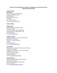 Marine and Coastal Fisheries: Dynamics, Management, and Ecosystem Science Editorial Board[removed]Editor-in-Chief Don Noakes Faculty of Science and Technology Vancouver Island University