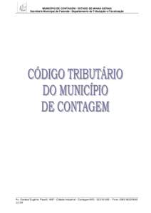 MUNICÍPIO DE CONTAGEM / ESTADO DE MINAS GERAIS Secretaria Municipal de Fazenda / Departamento de Tributação e Fiscalização Av. Cardeal Eugênio Pacelli, 1887– Cidade Industrial - Contagem/MG – Fone: