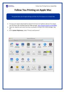 Follow You Printing from an Apple Mac  Follow You Printing on Apple Mac This guide takes you through setting up Follow You Print Queue on an Apple Mac  