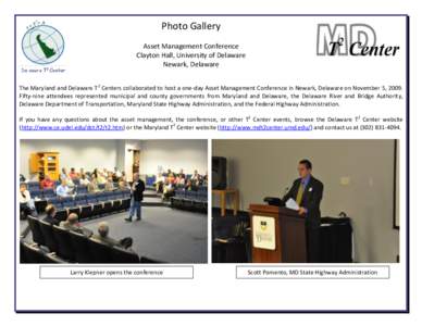 Photo Gallery Asset Management Conference Clayton Hall, University of Delaware Newark, Delaware The Maryland and Delaware T2 Centers collaborated to host a one-day Asset Management Conference in Newark, Delaware on Novem