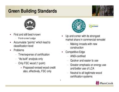 Green Building Standards   First and still best known  Up and comer with its strongest