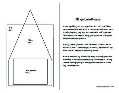 Gingerbread House 1. Pour royal icing mix into large bowl. Addto 4 Table- Roof Cut 2