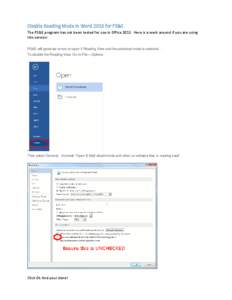 Disable Reading Mode in Word 2013 for PS&E The PS&E program has not been tested for use in Office[removed]Here is a work around if you are using this version: PS&E will generate errors on open if Reading View and the prote