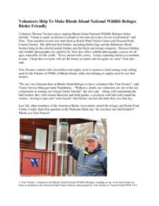 Volunteers Help To Make Rhode Island National Wildlife Refuges Birder Friendly Volunteer Thomas Tetzner enjoys making Rhode Island National Wildlife Refuges birder friendly. 