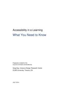 Accessibility in e-Learning  What You Need to Know Prepared on behalf of the Council of Ontario Universities by: