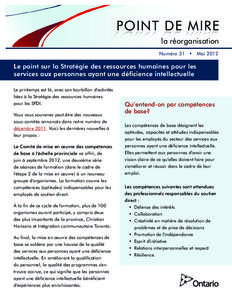 POINT DE MIRE la réorganisation Numéro 31 • Mai 2012 Le point sur la Stratégie des ressources humaines pour les services aux personnes ayant une déficience intellectuelle