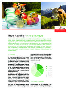 Haute-Autriche – Terre de saveurs Avoir bonne conscience en savourant de bons produits ! Le slogan promotionnel global “Haute-Autriche – Terre de saveurs“ a su dynamiser l’économie agricole et agroalimentaire 