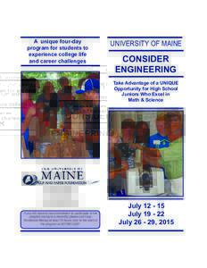 A unique four-day program for students to experience college life and career challenges  UNIVERSITY OF MAINE