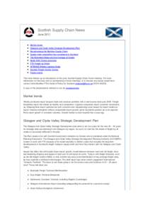 Scottish Supply Chain News June 2011 Market trends Glasgow and Clyde Valley Strategic Development Plan Decarbonising the Maritime Supply Chain