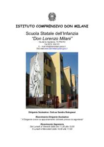 ISTITUTO COMPRENSIVO DON MILANI  Scuola Statale dell’Infanzia “Don Lorenzo Milani” Via del le Gardenie, 73 PRATO Tel
