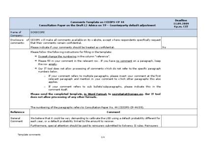 Deadline[removed]p.m. CET Comments Template on CEIOPS-CP 44 Consultation Paper on the Draft L2 Advice on TP – Counterparty default adjustment