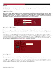Overview: The My WVNCC Adjunct Portal provides adjunct instructors with single sign-on access to the web services such as Northern on the Web (N.O.W.), Blackboard Learning System, Adjunct Email and more! Logging into the