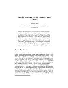 Securing the Border Gateway Protocol: A Status Update Stephen T. Kent BBN Technologies, 10 Moulton Street, Cambridge, MA, U.S[removed]removed]