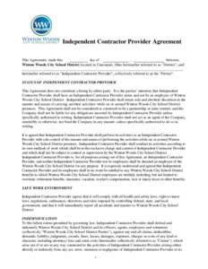 Independent Contractor Provider Agreement This Agreement, made this day of , between, Winton Woods City School District located in Cincinnati, Ohio hereinafter referred to as 