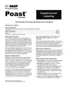 Supplemental Labeling For Use On Fine Fescue Grown for Turf Seed EPA Reg. No[removed]Active Ingredient:* sethoxydim: 2-[1-(ethoxyimino)butyl[removed]ethylthio)propyl]-3-hydroxy-2cyclohexen-1-one* ........................