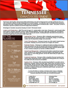 Tennessee’s ideal location, strong transportation infrastructure, low costs of doing business and high quality work force provide an attractive setting for foreign investments from around the globe. Currently there are