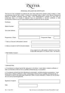 PERSONAL DECLARATION CERTIFICATE This form is to be completed by students who have been absent from classes owing to illness, or other circumstances beyond their control. It should be submitted without delay to the relev