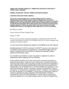 CRIMES AND OFFENSES GENERALLY: CRIMES INVOLVING HEALTH AND SAFETY OTHER ILLEGAL WEAPONS. CRIMINAL PROCEDURE: CENTRAL CRIMINAL RECORDS EXCHANGE. COUNTIES, CITIES AND TOWNS: GENERAL. County may not require applicant for co