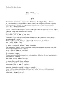 Professor Dr. Alois Fürstner  List of Publications 2016 S. Schaubach, K. Gebauer, F. Ungeheuer, L. Hoffmeister, M. K. Ilg, C. Wirtz, A. Fürstner