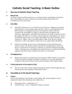 Catholic Social Teaching: A Basic Outline I. Sources of Catholic Social Teaching  i
