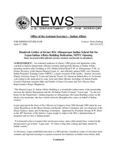 Office of the Assistant Secretary – Indian Affairs FOR IMMEDIATE RELEASE April 27, 2006 Contact: Nedra Darling[removed]