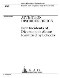 GAO[removed]Attention Disorder Drugs: Few Incidents of Diversion or Abuse Identified By Schools