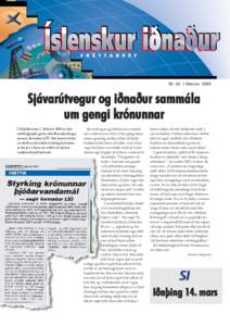 02. tbl. • Febrúar[removed]Sjávarútvegur og iðnaður sammála um gengi krónunnar Í Fiskifréttum 7. febrúar 2003 er birt meðfylgjandi grein eftir Kristján Ragnarsson, formann LÍÚ. Þar kemur fram